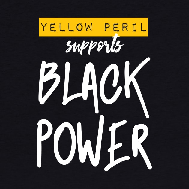 Yellow Peril Supports Black Power by Sunshine&Revolt